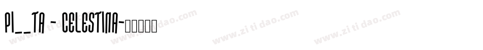 Pi__ta - Celestina字体转换